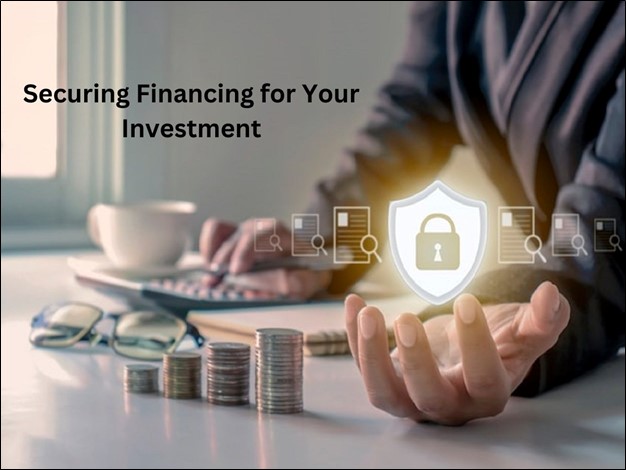 Securing Financing for Your Investment